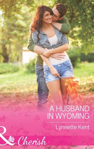 Lynnette Kent - A Husband In Wyoming.
