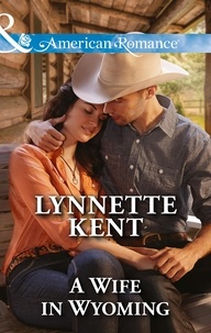 Lynnette Kent - A Wife In Wyoming.