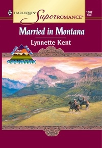 Lynnette Kent - Married In Montana.