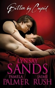 Lynsay Sands et Jaime Rush - Bitten By Cupid.