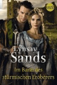 Lynsay Sands - Im Bann des stürmischen Eroberers.