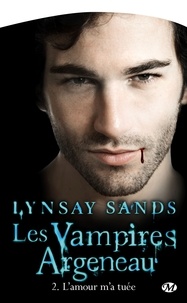 Lynsay Sands - Les vampires Argeneau Tome 2 : L'amour m'a tuée.