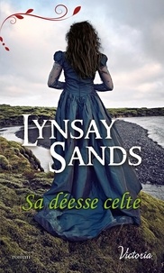 Lynsay Sands - Sa déesse celte.