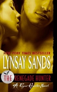 Lynsay Sands - The Renegade Hunter - A Rogue Hunter Novel.