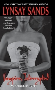 Lynsay Sands - Vampire, Interrupted - An Argeneau Novel.