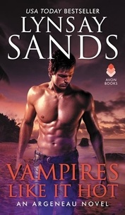 Lynsay Sands - Vampires Like It Hot - An Argeneau Novel.