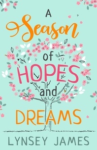 Lynsey James - A Season of Hopes and Dreams.