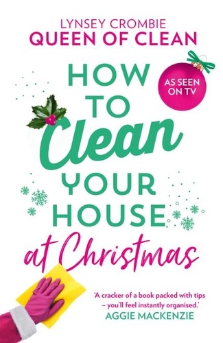  Lynsey, Queen of Clean - How To Clean Your House at Christmas.