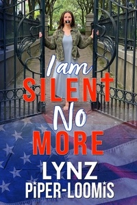  Lynz Piper-Loomis - I Am Silent No More.