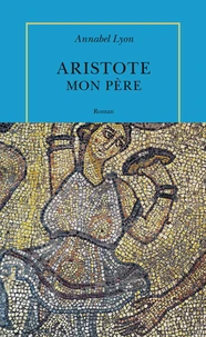 Aristote, mon père