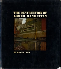 The Destruction of Lower Manhattan