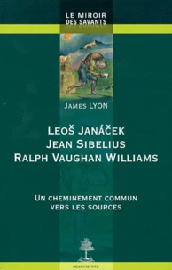 Leos Janacek, Jean Sibelius, Ralph Vaughan Williams