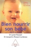Lyonel Rossant et Jacqueline Rossant-Lumbroso - Bien nourrir son bébé de 0 à 3 ans.