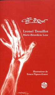 Lyonel Trouillot et Marie-Bénédicte Loze - Cité perdue.