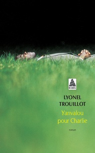Lyonel Trouillot - Yanvalou pour Charlie.