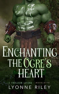 Enchanting the Ogre's Heart