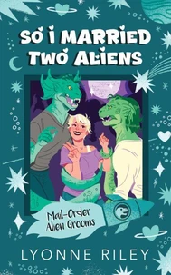 So I Married Two Aliens