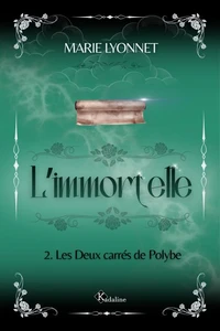 L'Immortelle - T2 - Les Deux carrés de Polybe