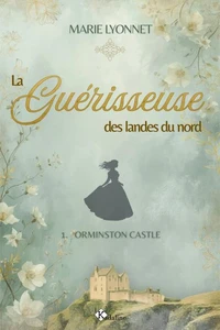 Orminston Castle - La Guérisseuse des landes du nord -1