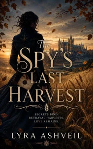 The Spy's Last Harvest