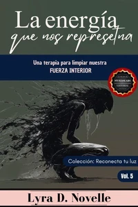 La energía que representamos: Una terapia para limpiar nuestra fuerza interior.