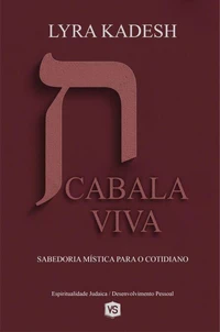 Cabala Viva -  Sabedoria Mística para o Cotidiano