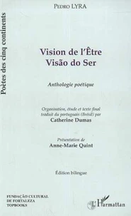 VISION DE L'ETRE / VISAO DO SER, ANTHOLOGIE POETIQUE