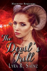  Lyra R. Saenz - The Devil's Trill - Haunted Requiems, #2.