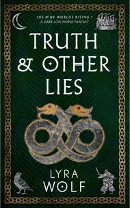 Truth and Other Lies: A Dark Loki Norse Fantasy