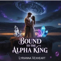 Bound to the Alpha King