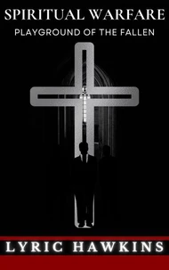 Spiritual Warfare | Playground of The Fallen