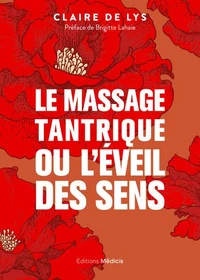 Le massage tantrique ou l'éveil des sens