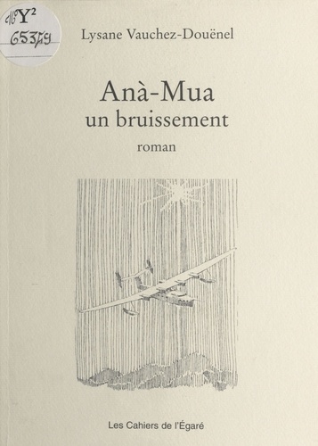 Anà-Mua : un bruissement