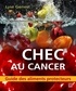 Lyse Genest - Echec au cancer - Guide des aliments protecteurs.