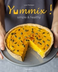 Ebook pour télécharger gratuitement kindle Yummix !  - Simple & healthy. Recettes au Thermomix ePub RTF 9782501136471 par Lyse Petitjean