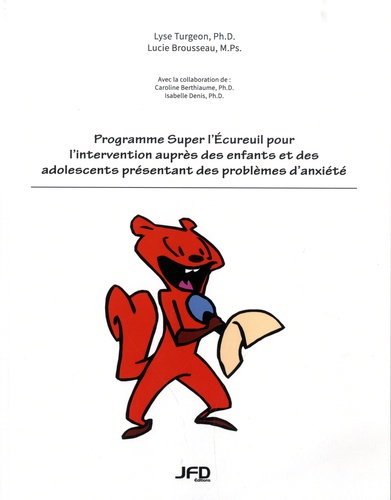 Programme Super l'Ecureuil pour l'intervention auprès des enfants et des adolescents présentant des problèmes d'anxiété