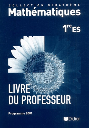 Lysiane Dana Gueron - Mathématiques 1ère ES - Livre du professeur, Edition 2001.