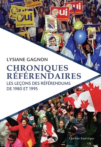Lysiane Gagnon - Chroniques référendaires - Les leçons des référendums de 1980 et 1995.