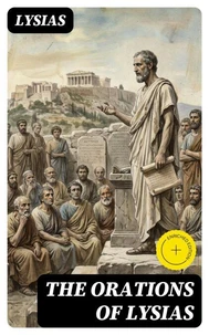 The Orations of Lysias