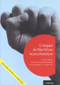 René Lew - Cahiers de lectures freudiennes N° 33 : L'impact de Mai 68 sur la psychanalyse - Actes du colloque organisé à Paris, les 30 septembre et 1er octobre 2017.