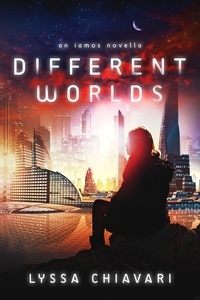  Lyssa Chiavari - Different Worlds: An Iamos Novella - The Iamos Trilogy, #1.5.