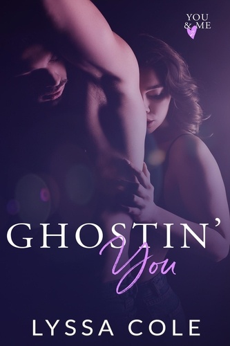  Lyssa Cole - Ghostin' You - You &amp; Me Series, #2.