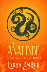  Lyssa EmBee - The Analinde Trilogy - The Loresse Collections, #1.