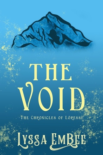  Lyssa EmBee - The Void - The Chronicles of Loresse, #3.