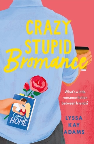 Crazy Stupid Bromance. The Bromance Book Club returns with an unforgettable friends-to-lovers rom-com!