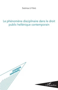 Le phénomène disciplinaire dans le droit public hellénique contemporain