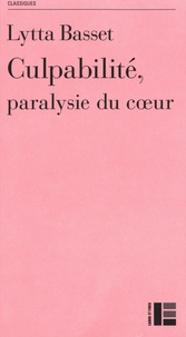 Lytta Basset - Culpabilité, paralysie du coeur - La guérison du paralysé (Luc 5, 17-26) Sentiments, ambivalence et dépassement de la culpabilité.