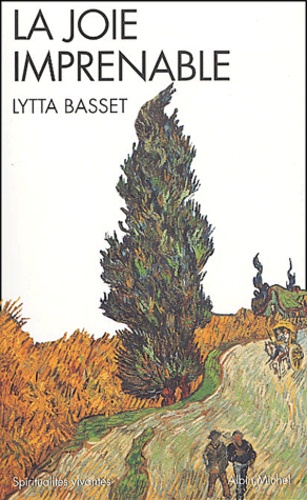 Lytta Basset - La joie imprenable.
