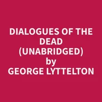 Dialogues of the Dead (Unabridged)