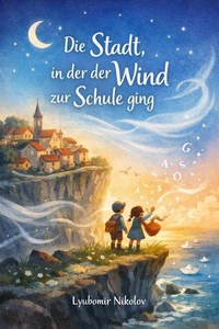 Die Stadt, in der der Wind zur Schule ging